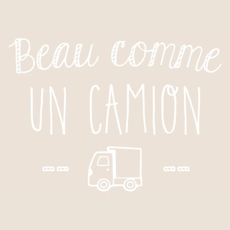 Beau comme un camion