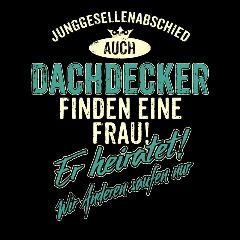 JGA Team - Dachdecker - Version Auch - petrol -