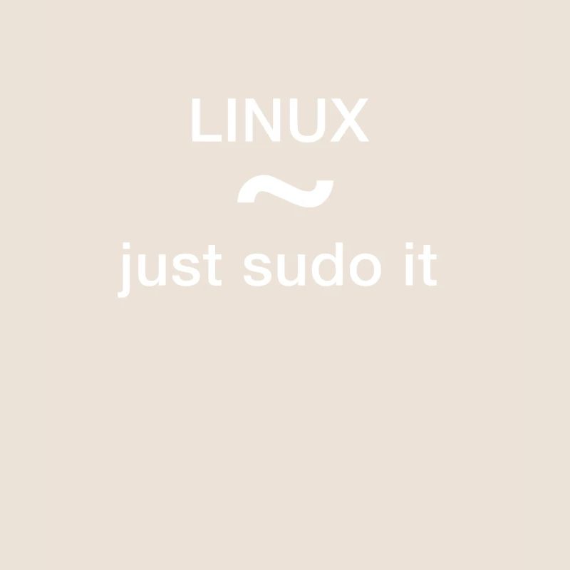 linux just sudo it Admin Programmierer pc Nerd lol