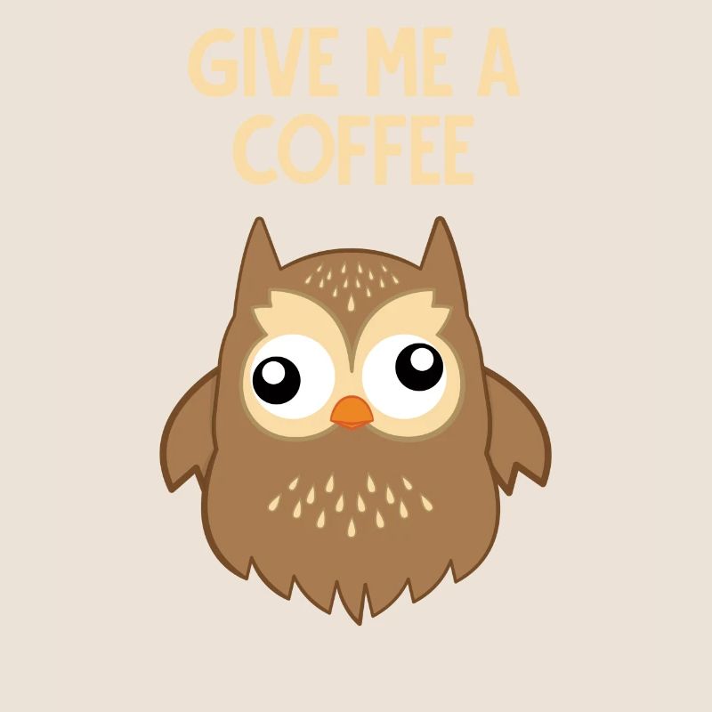 Kaffee - Eule - süchtig - Lustig - Geschenk