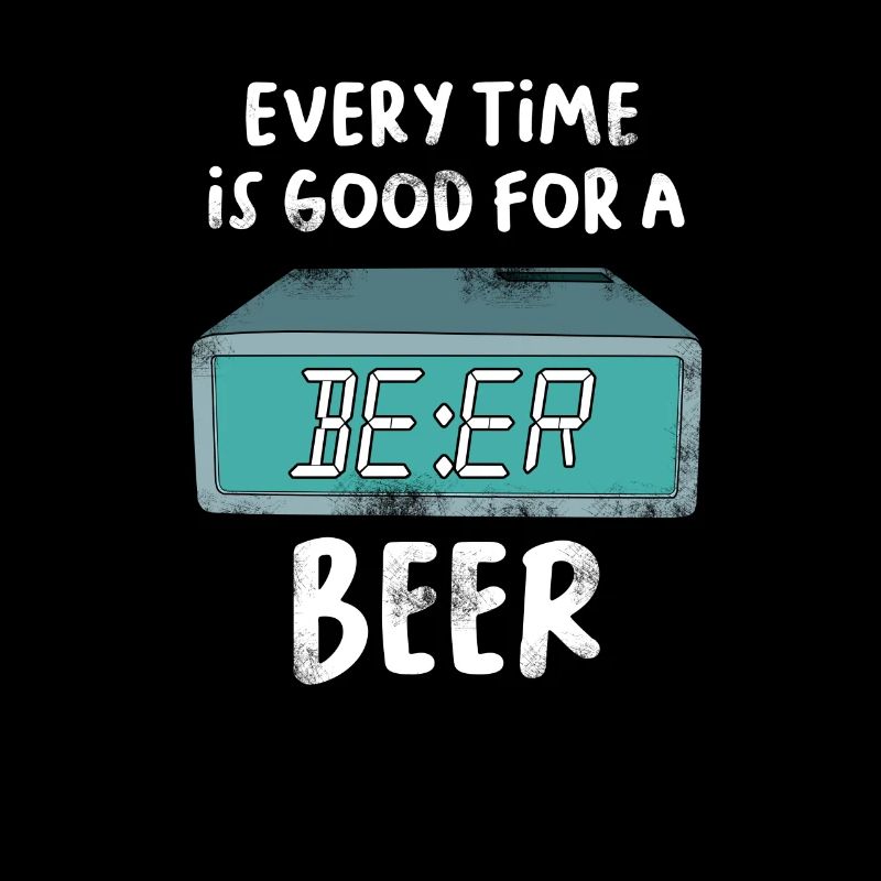 Alarm Clock Clock Time Any time is good for beer