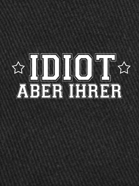 Idiot mais votre