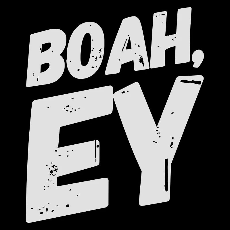 Boah, Ey Spruch