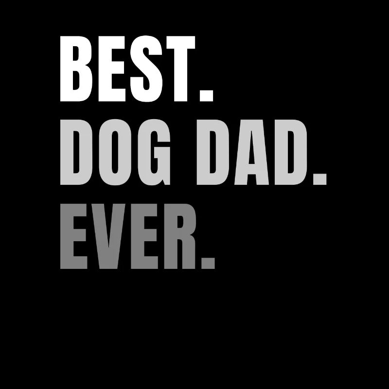 Best Dog Dad Ever