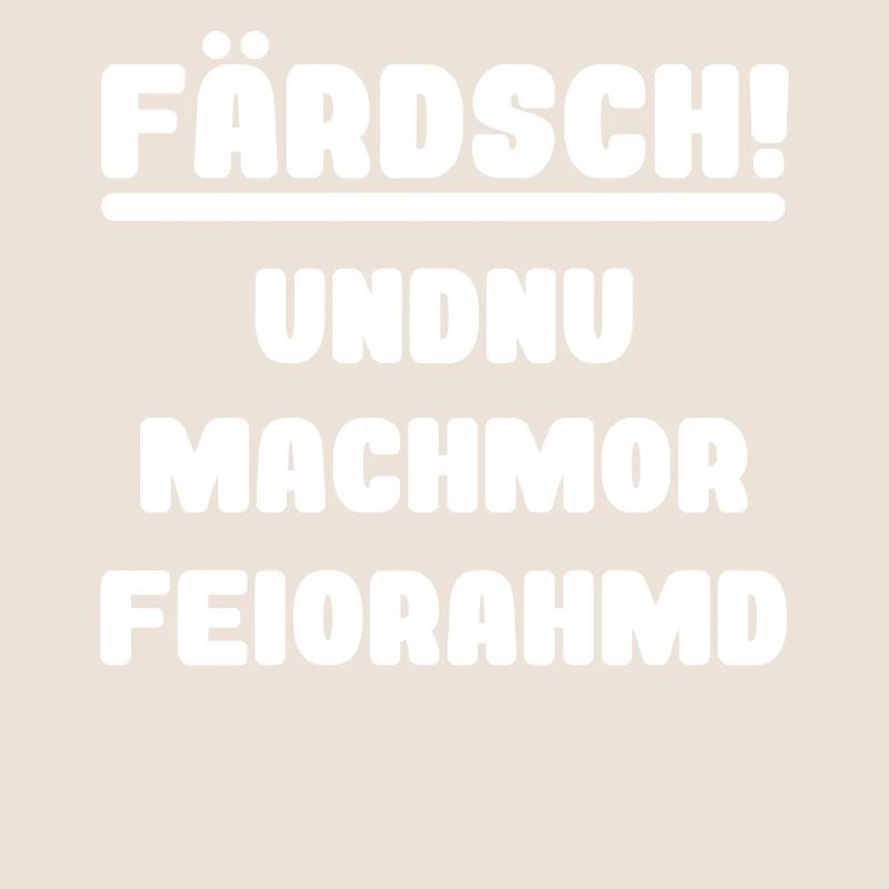 Saxon dialect funny work Feierabend Farsch