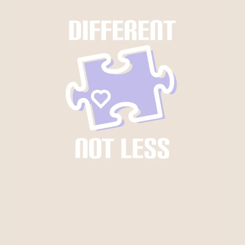 DIFFERENT - NOT LESS ! AUTISME