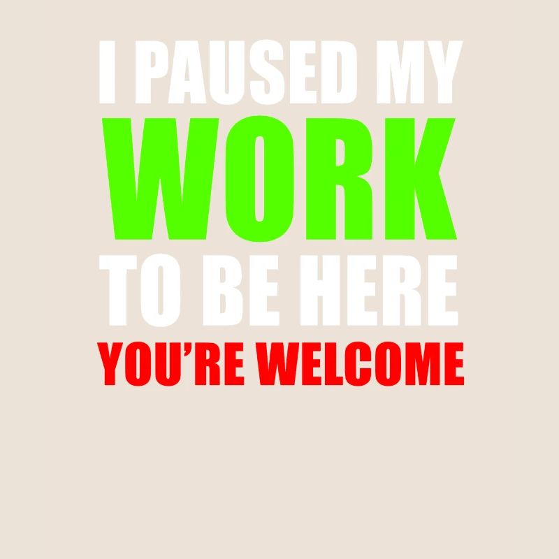 Workaholic worker Funny saying gift