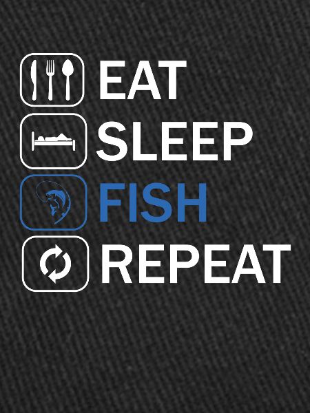 Eat sleep fish repeat