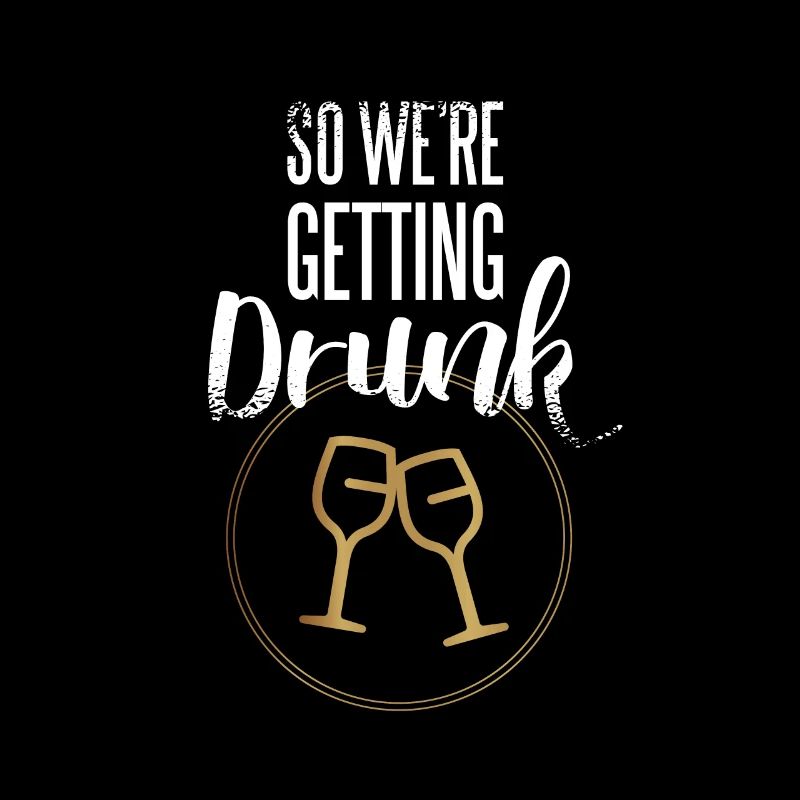 get drunk