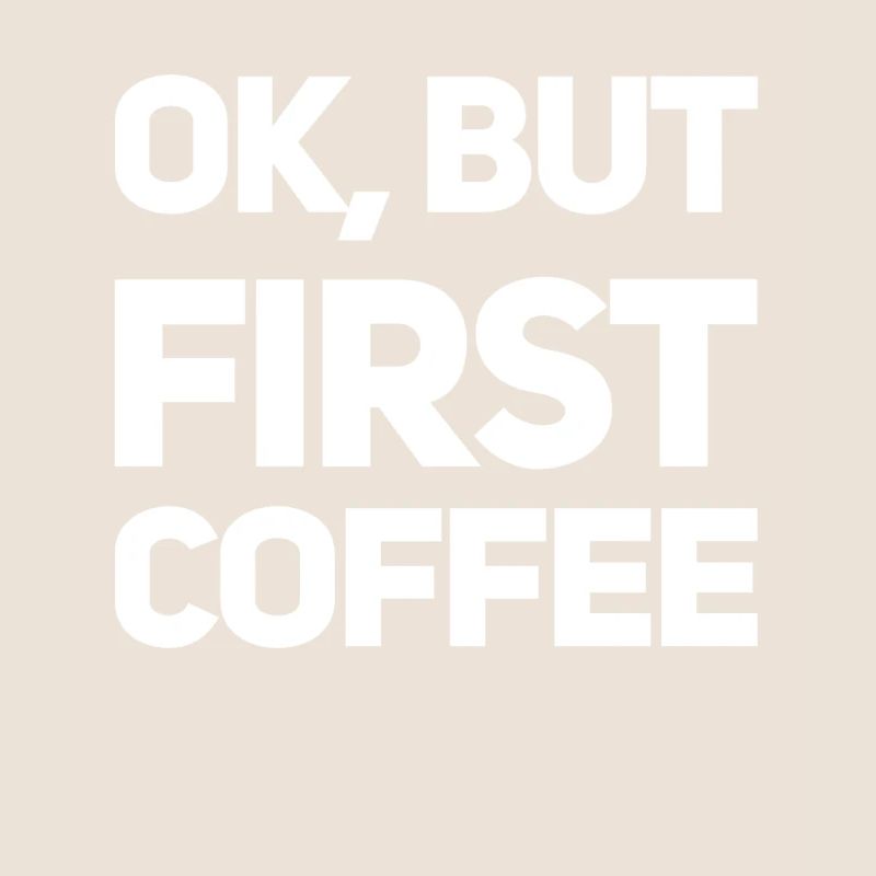 First coffee