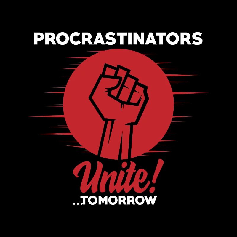 Procrastinators Unite Tomorrow design et