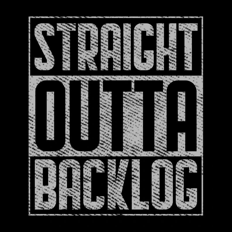 Straight Outta Backlog logiciel de codage Geek