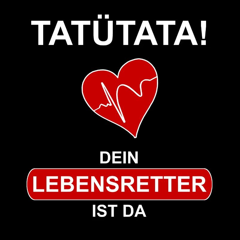 Lebensretter Sprüche Rettungsdienst Sanitäter