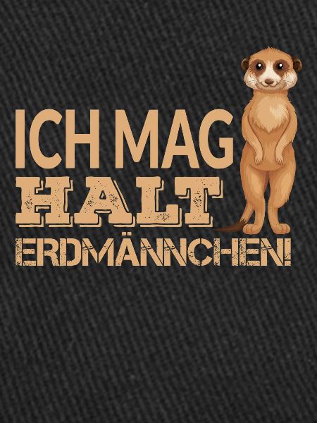 ICH MAG HALT ERDMÄNNCHEN
