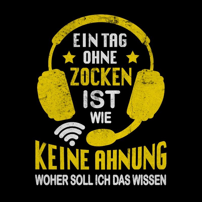 Ein Tag Ohne Zocken Zocker Spruch Geschenkidee