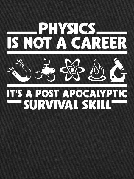 Physics degree apocalyptic survivable