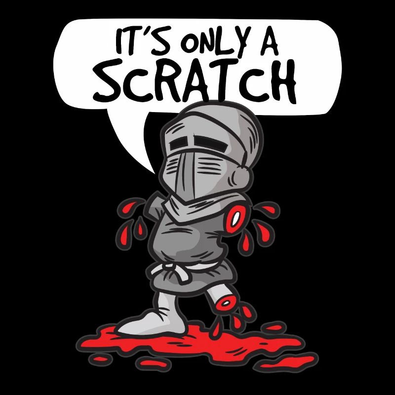 ITS ONLY A SCRATCH Ritter mit Fleischwunde Humor