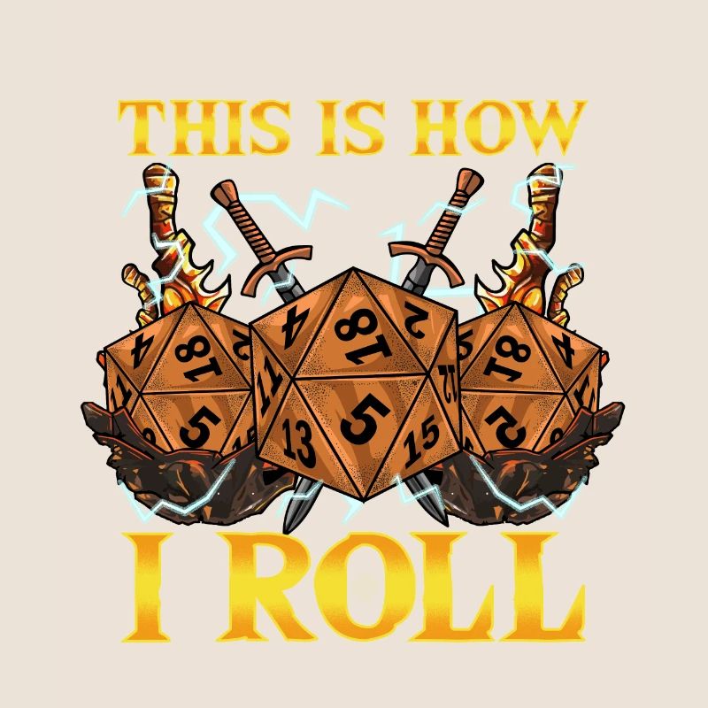 This Is How I Roll RPG Tabletop Gaming Dice Pun
