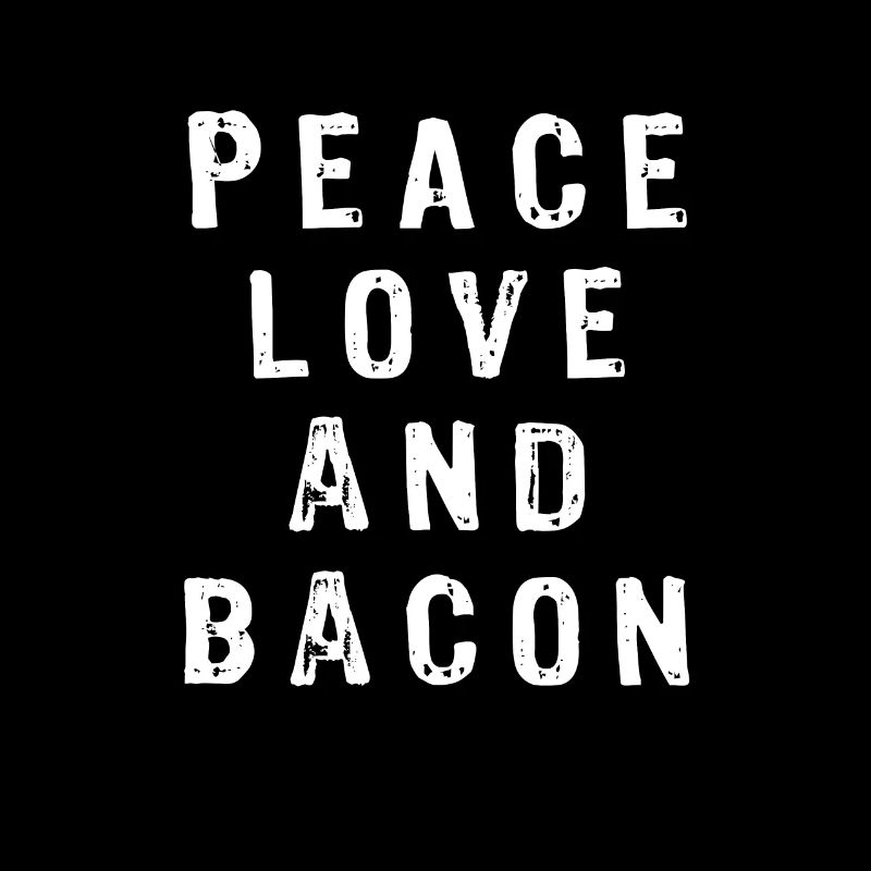 Amour de paix et bacon