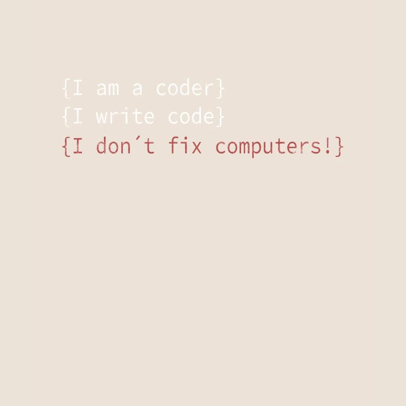 I am a coder! Admins IT specialist saying