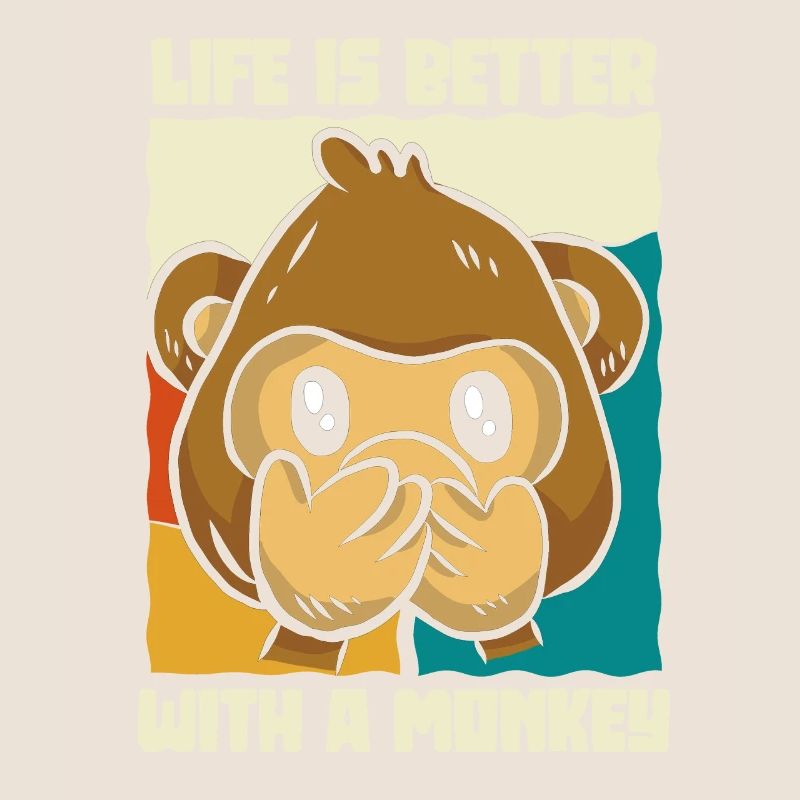 Life is better with a monkey - Äffchen
