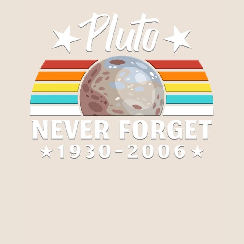 Pluto Never Forget Astronaut Planet Space