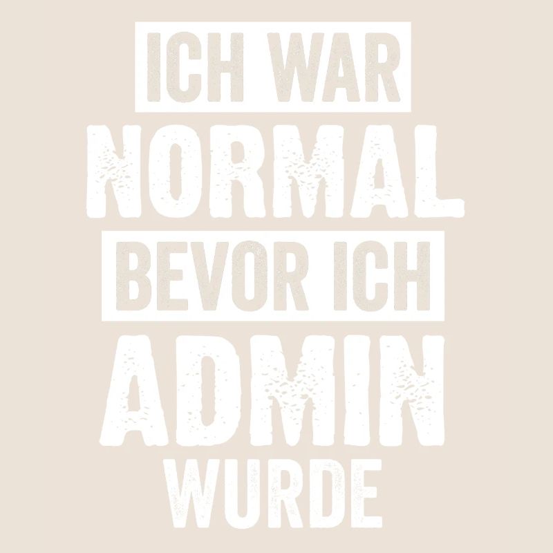 Admin Informatik Student Lustige Sprüche