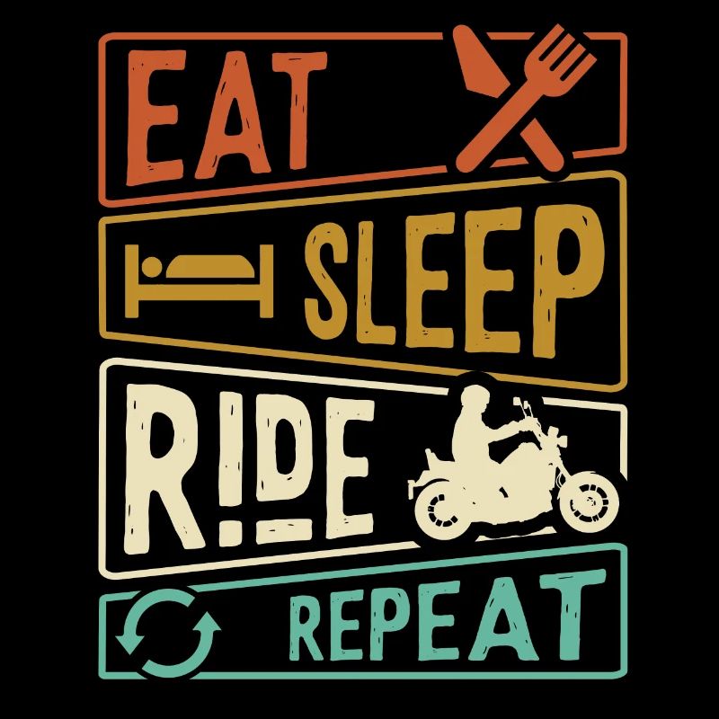 Eat Sleep Ride Repeat Motorrad
