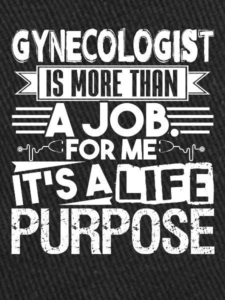 Gynecologist Life Purpose