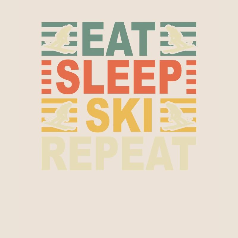 Eat Sleep Ski Repeat Skier Ski Instructor Ski Slope