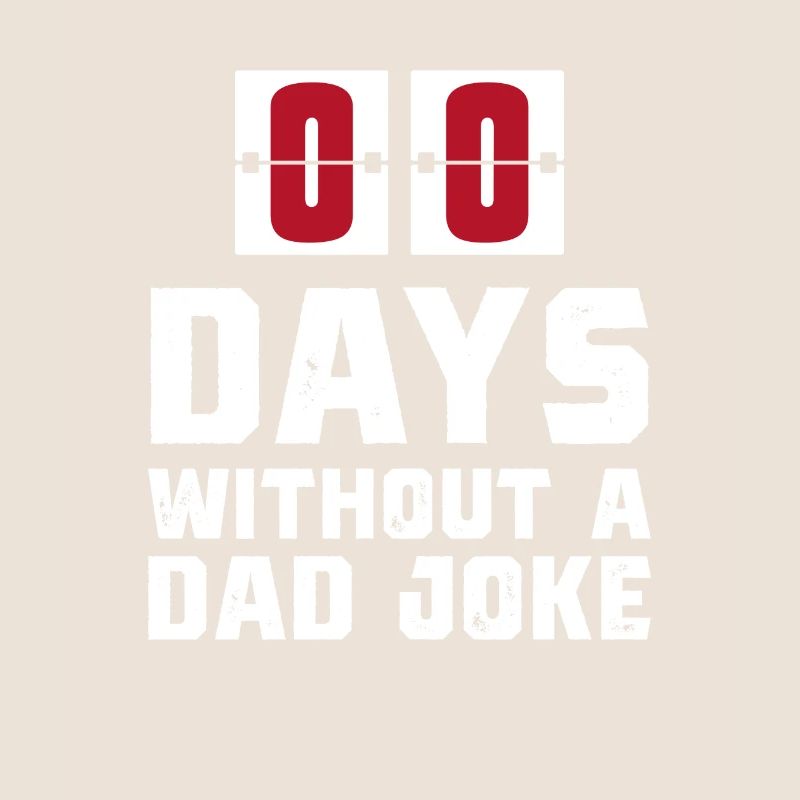 Zero Days Without a Dad Joke