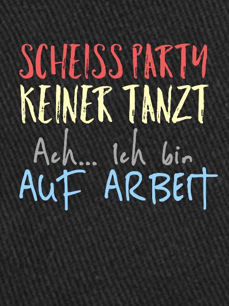 Arbeit lustiger Spruch