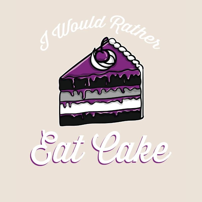 I Would Rather Eat Cake Ace Pride