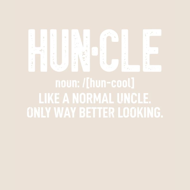 Huncle Like Regular Oncle Way plus beau