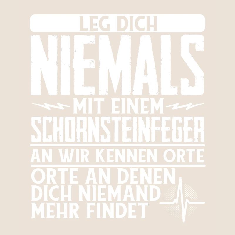 Leg Dich Niemals Mit Einem Schornsteinfeger An