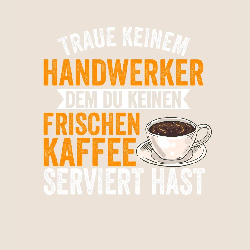 Handwerker Kaffee Bauarbeiter Baustelle Geschenk