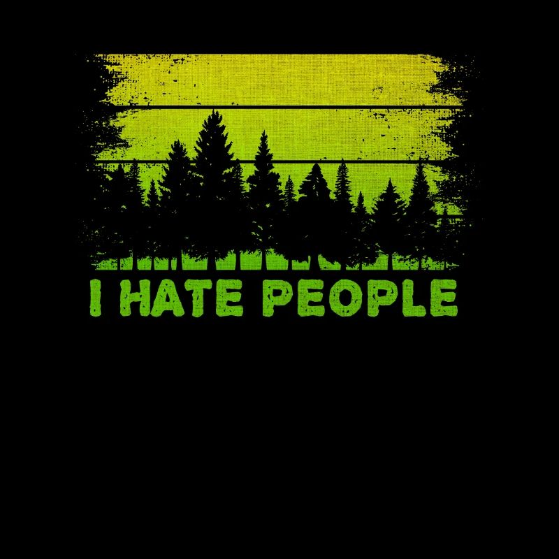 I Hate People I Hate People Sarcastic Motive