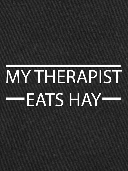 My therapist eats hay