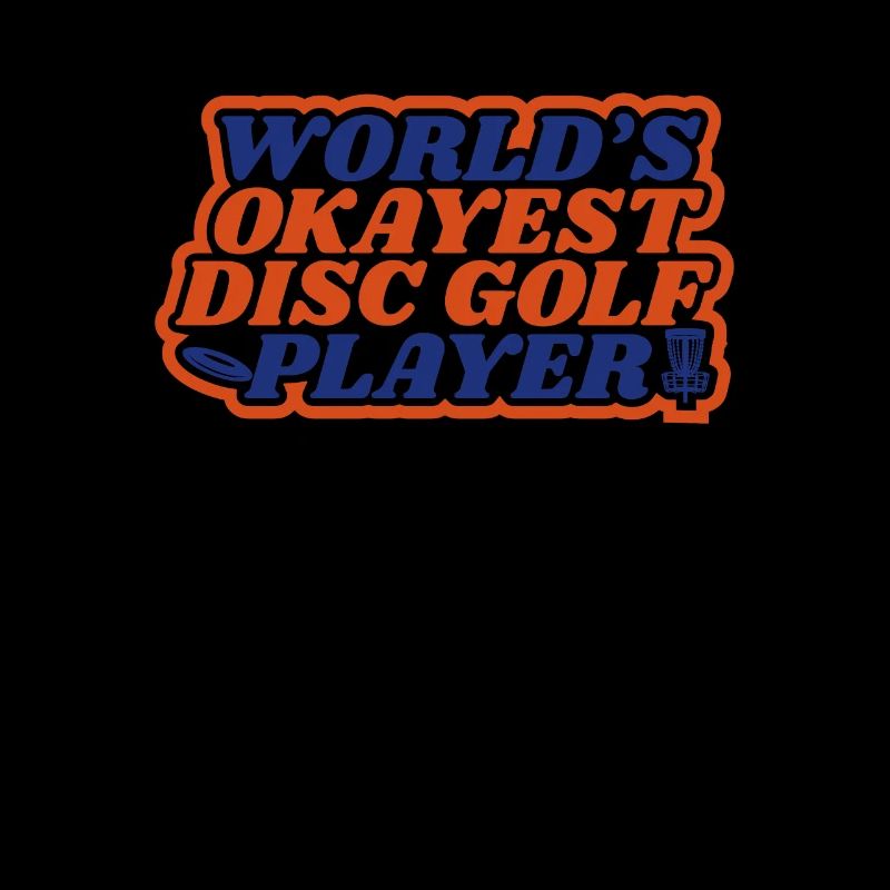 Discgolfer World Okayest Disc Golf Player Gift