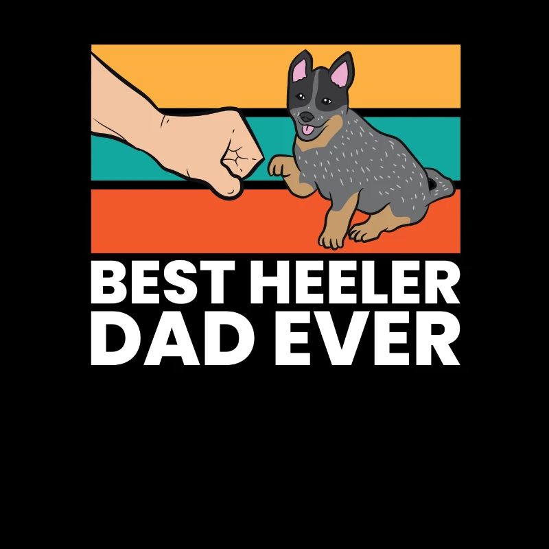 Best Heeler Dad Ever Blue Heeler Dad Australian
