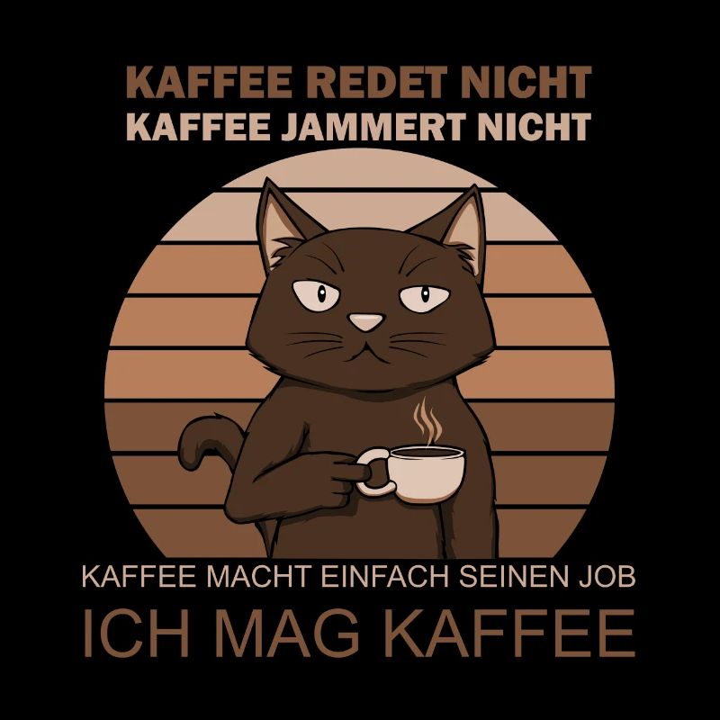Kaffee redet nicht Kaffee Morgenmuffel
