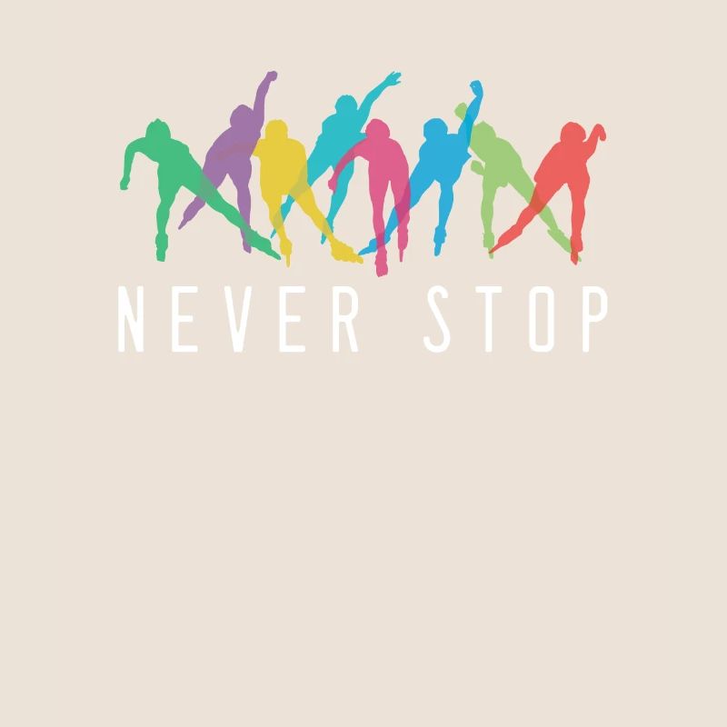 Never Stop Inline Skating Rollerblading Roller