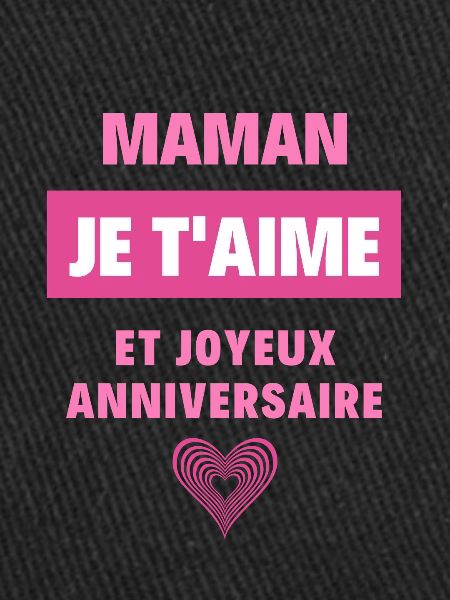 Joyeux anniversaire maman