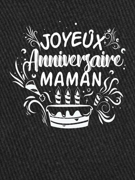 Joyeux anniversaire maman