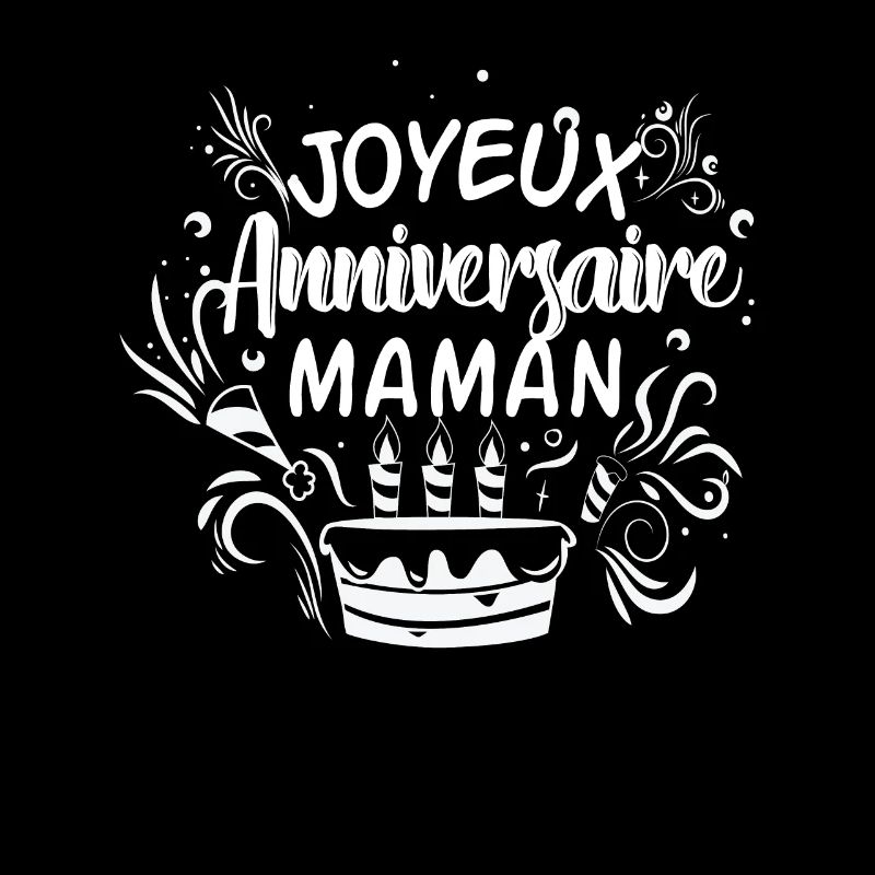 Joyeux anniversaire maman