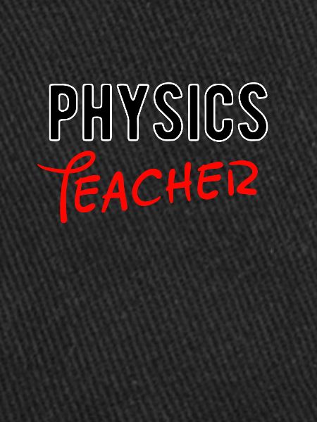 PHYSICS SCIENCE TEACHER GIFT