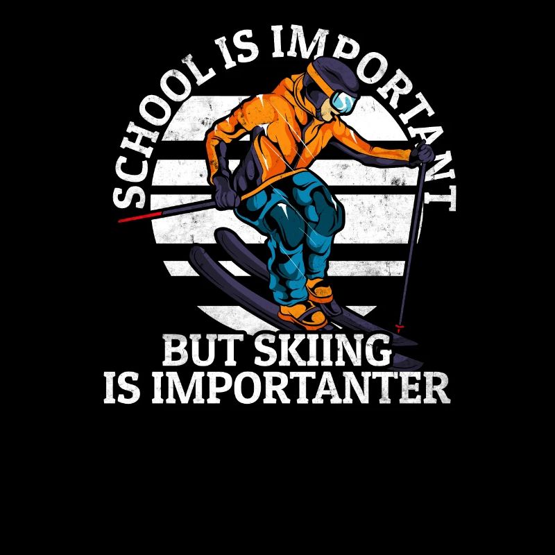 L'éducation est importante Le ski est plus important - le ski