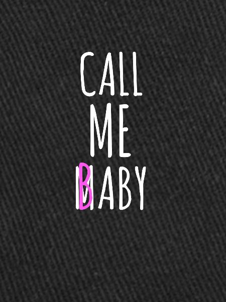 Call me Baby