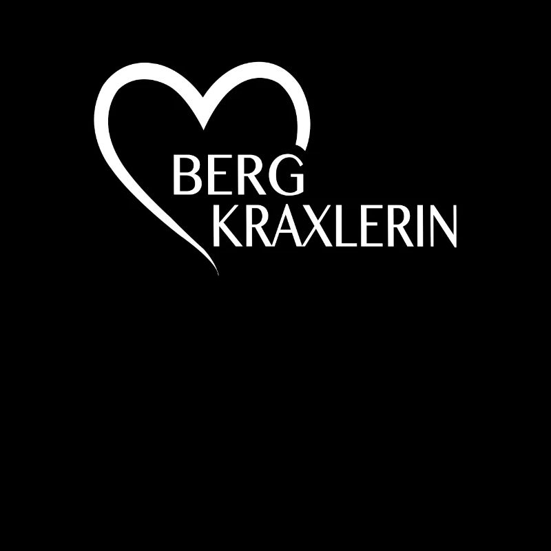 Berg Herz Bergkraxlerin Dialekt Spruch Geschenk