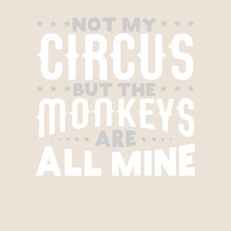 Pas mon cirque, mais les singes sont tous à moi
